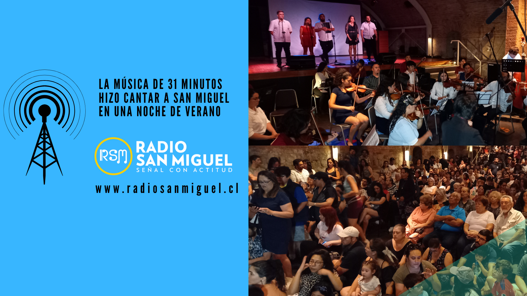 La música de 31 Minutos hizo cantar a San Miguel en una noche de verano.