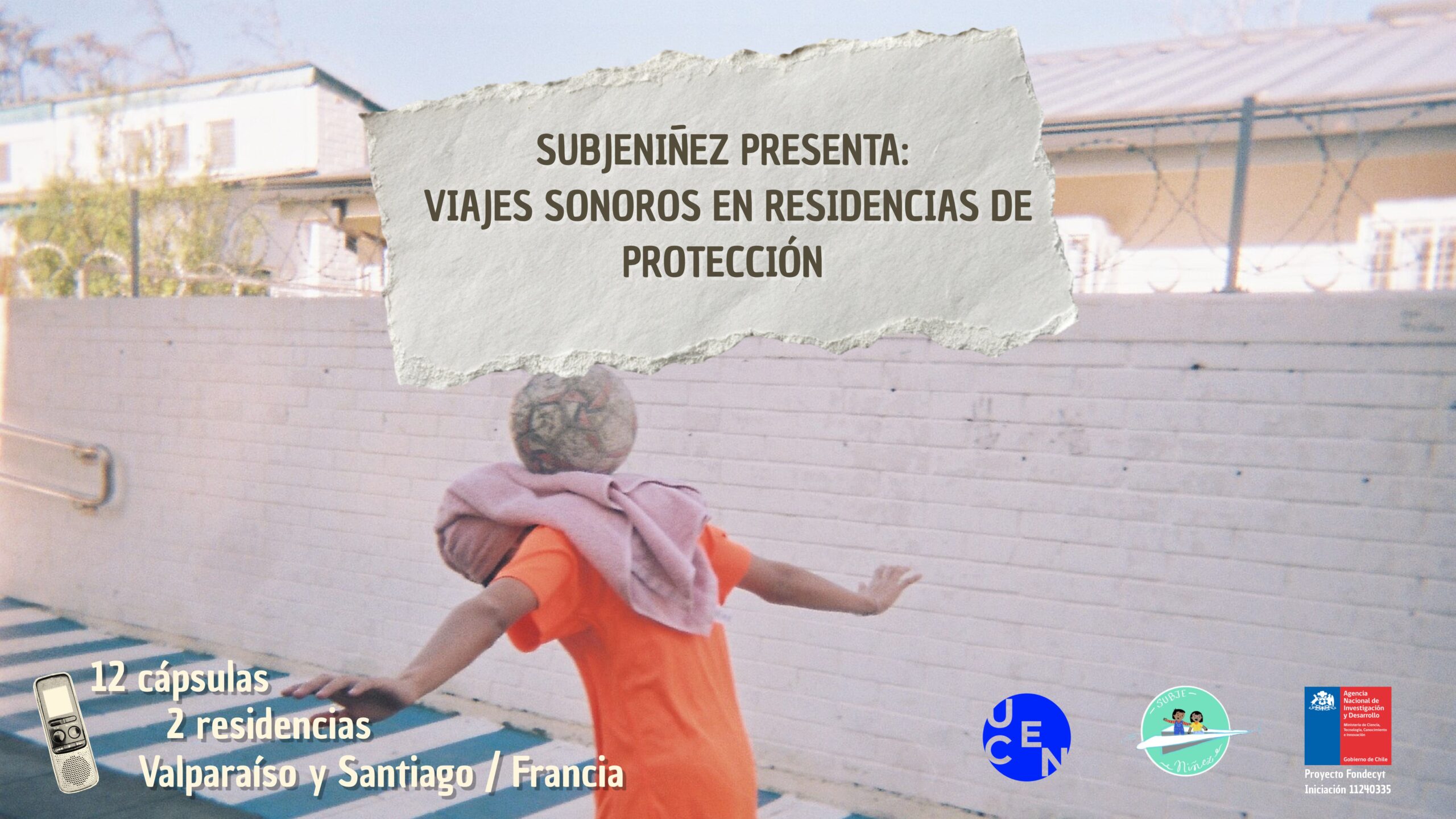 De la investigación a la escucha: Fondecyt presenta la serie Viajes Sonoros en Residencias de Protección